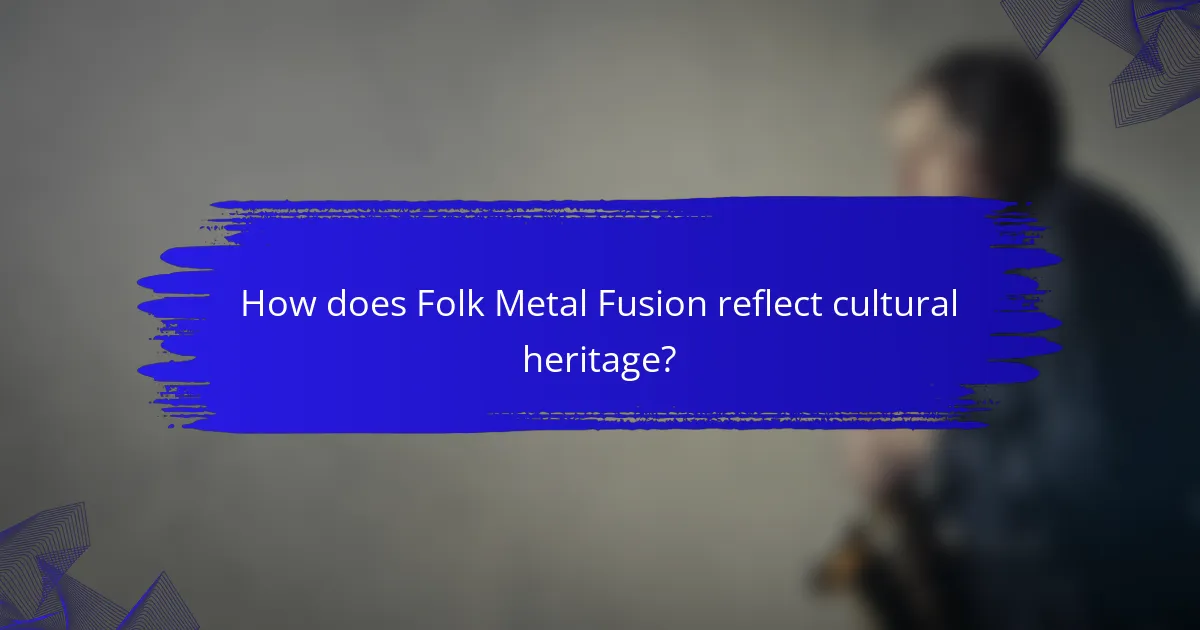 How does Folk Metal Fusion reflect cultural heritage?