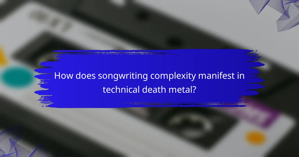 How does songwriting complexity manifest in technical death metal?