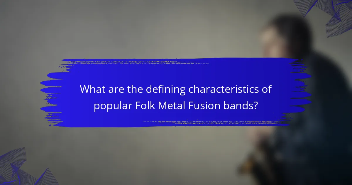 What are the defining characteristics of popular Folk Metal Fusion bands?